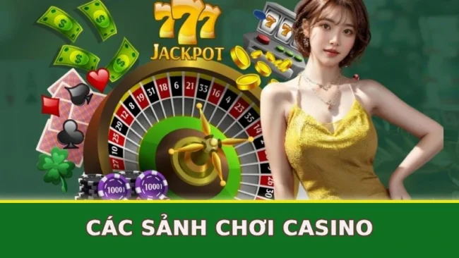 cac-sanh-choi-casino